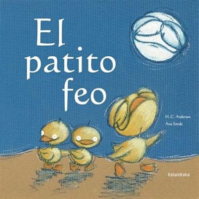 ¿El Patito Feo Una Fábula Española del Siglo XX Sobre la Autoaceptación y la Belleza Interior?