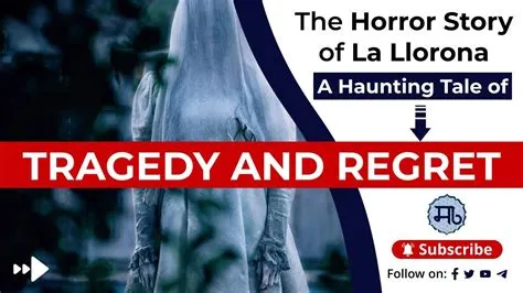  La Llorona una historia aterradora sobre el arrepentimiento eterno y la búsqueda incansable de los hijos perdidos!