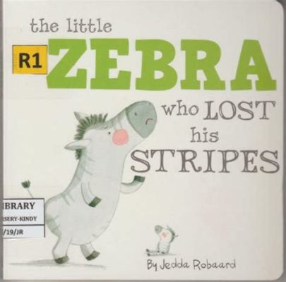  ¿Qué lecciones se pueden aprender de The Zebra Who Lost His Stripes una fábula antigua sobre la aceptación y el valor propio?